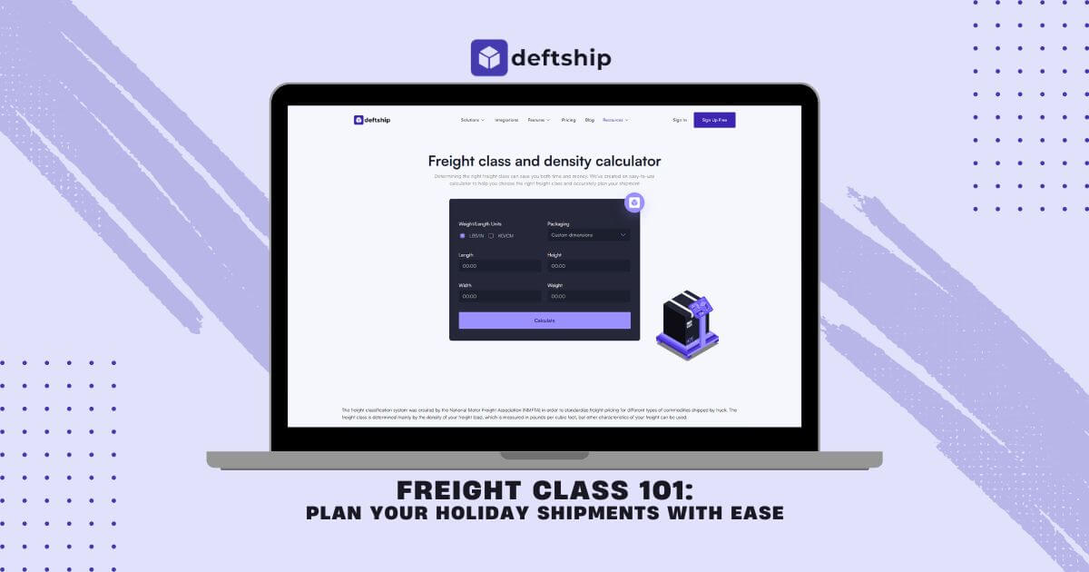 Freight Class 101: Plan Your Holiday Shipments with Ease