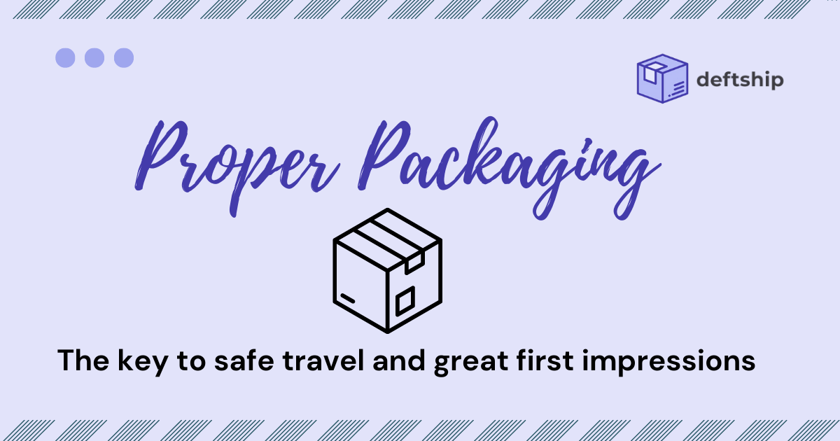 Proper Packaging: The Key to Safe Travel and Great First Impressions ...