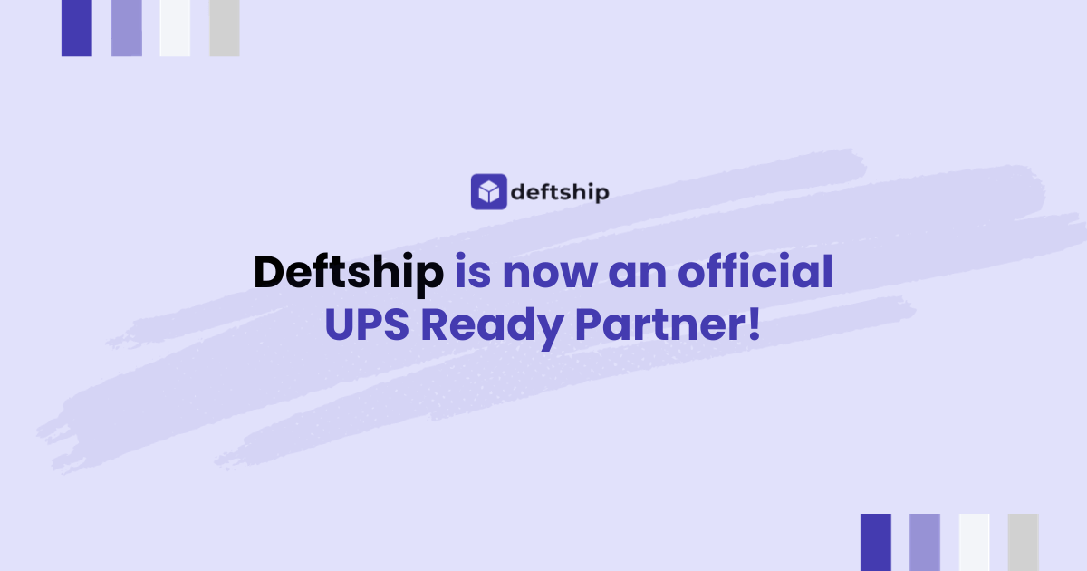 Deftship is now an official UPS Ready Partner!