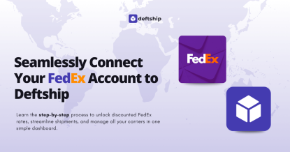 Seamlessly Connect Your FedEx Account to Deftship—No Coding Needed