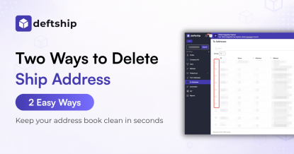 How to delete shipping address in Deftship with two methods shown on dashboard interface
